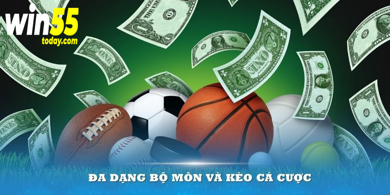 Đa dạng bộ môn và kèo cá cược đỉnh cao