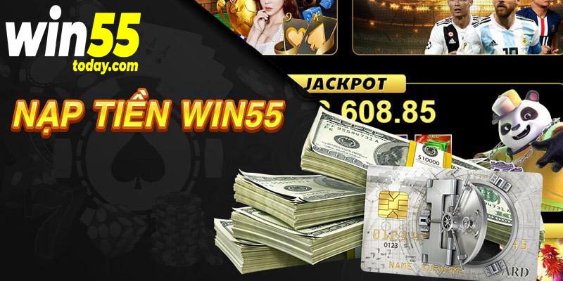 Chuyên trang hỗ trợ bet thủ nạp tiền Win55 cực nhanh