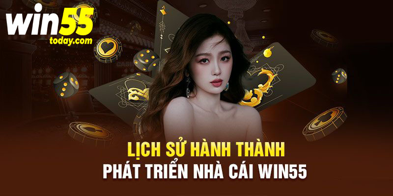 Win55  không ngừng phát triển và duy trì phong độ của mình sau 10 năm hoạt động