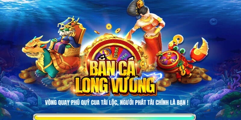 Bắn cá Long Vương là siêu phẩm nhiều người yêu thích